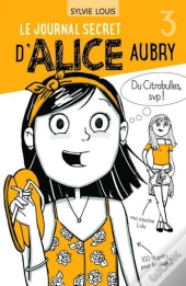 Le Journal Secret D'Alice Aubry Tome 3