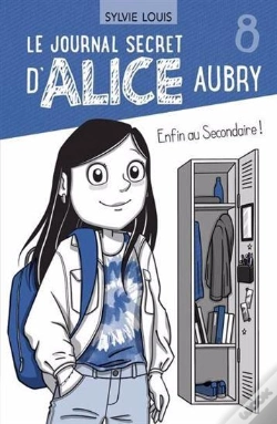 Capa do artigo Le Journal Secret D'Alice Aubry Tome 8 : Enfin Au Secondaire !