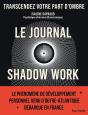 Le Journal Shadow Work : Un Guide Pour Explorer Et Accepter Vos Parts D'Ombre - Preview