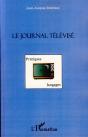Le Journal Télévisé ; Pratiques Et Langages - Preview