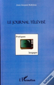 Capa do artigo Le Journal Télévisé ; Pratiques Et Langages