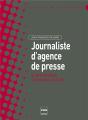 Le Journalisme D'Agence De Presse ; L'Information 24 Heures Sur 24 - Preview