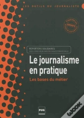 Le Journalisme En Pratique