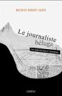 Le Journaliste Béluga ; Les Reporters Face À L'Extinction - Preview