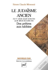 Le Judaisme Ancien Du Vie Siecle Avant Notre Ere Au Iiie Siecle De Notre Ere