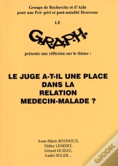 Le Juge A-T-Il Une Place Dans La Relation Médecin-Malade ?