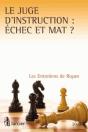 Le Juge D'Instruction :  Chec Et Mat ? Les Entretiens De Royan 2009 - Preview