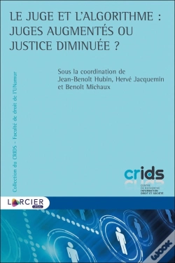 Capa do artigo Le Juge Et L'Algorithme : Juges Augmentés Ou Justice Diminuée ?
