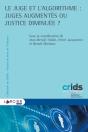 Le Juge Et L'Algorithme : Juges Augmentés Ou Justice Diminuée ? - Preview