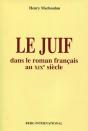 Le Juif Dans Le Roman Francais Au 19e Siecle - Preview