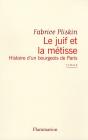 Le Juif Et La Métisse ; Histoire D'Un Bourgeois De Paris - Preview