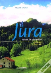 Le Jura, Terres De Caractères