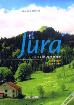 Capa do artigo Le Jura, Terres De Caractères