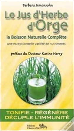 Capa do artigo Le Jus D'Herbe D'Orge : La Boisson Naturelle Complete