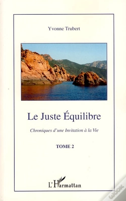 Capa do artigo Le Juste Équilibre T.2 ; Chroniques D'Une Invitation À La Vie