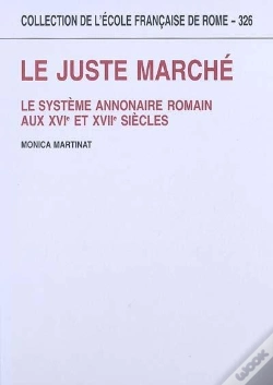 Capa do artigo Le Juste Marche. Le Systeme Annonaire Romain Aux Xvie Et Xviie Siecles