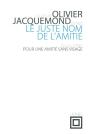 Le Juste Nom De L'Amitié ; Pour Une Amitié Sans Visage - Preview