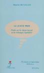Le Juste Prix ; Etude Sur La Valeur-Travail Et Les Echanges Equitables - Preview