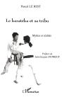 Le Karateka Et Sa Tribu ; Mythes Et Realites - Preview