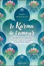 Le Karma De L'Amour - 100 Reponses A Vos Questions De Couple Inspirees De La Sagesse Du Bouddhisme T - Preview