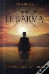 Le Karma - Le Comprendre Et S'En Liberer