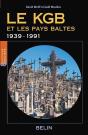Le Kgb Et Les Pays Baltes ; 1939-1991 - Preview