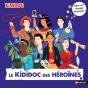 Le Kididoc Des Héroïnes : Elles Ont Changé L'Histoire ! - Preview