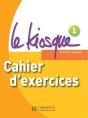 Le Kiosque 1 - Cahier D'Exercices : Le Kiosque 1 - Cahier D'Exercices - Preview