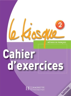Capa do artigo Le Kiosque 2 - Cahier D'Exercices : Le Kiosque 2 - Cahier D'Exercices