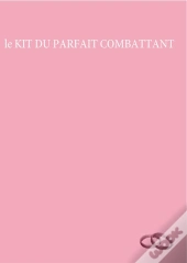 Le Kit Du Parfait Combattant