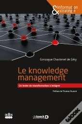 Le Knowledge Management ; Un Levier De Transformation À Intégrer