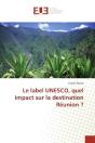 Le Label Unesco, Quel Impact Sur La Destination Reunion ? - Preview
