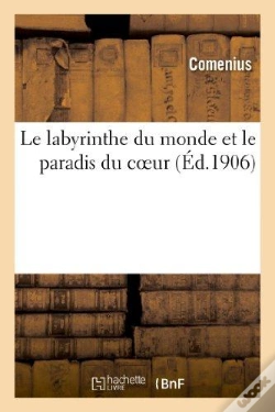 Capa do artigo Le Labyrinthe Du Monde Et Le Paradis Du Coeur