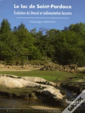 Le Lac De Saint-Pardoux ; Évolution Du Littoral Et Sédimentation Lacustre