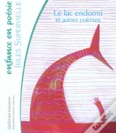 Le Lac Endormi Et Autres Poemes