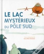 Le Lac Mysterieux Du Pole Sud