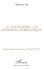 Le Lacher Prise En Mediation Therapeutique - Preview