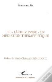 Le Lacher Prise En Mediation Therapeutique
