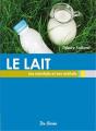 Le Lait ; Ses Bienfaits Et Ses Méfaits - Preview