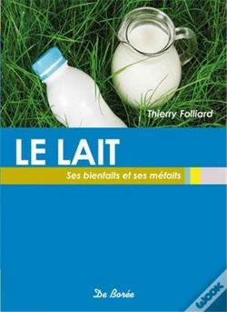 Capa do artigo Le Lait ; Ses Bienfaits Et Ses Méfaits