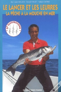 Capa do artigo Le Lancer Et Les Leurres ; Pêche À La Mouche En Mer