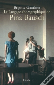 Capa do artigo Le Langage Chorégraphique De Pina Bausch
