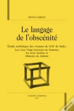 Capa do artigo Le Langage De L'Obscénité ; Étude Stylistique Des Romans De Daf De Sade