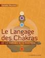 Le Langage Des Chakras ; De La Théorie À La Pratique... - Preview