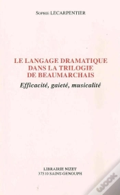 Capa do artigo Le Langage Dramatique Dans La Trilogie De Beaumarchais : Efficacité, Gaieté, Musicalité