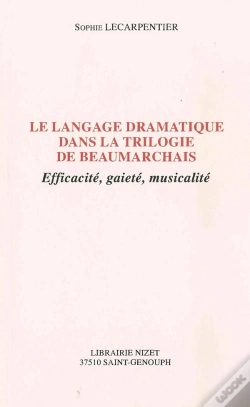 Capa do artigo Le Langage Dramatique Dans La Trilogie De Beaumarchais : Efficacité, Gaieté, Musicalité