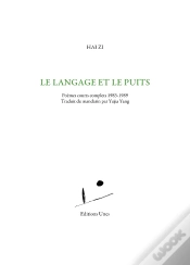 Capa do artigo Le Langage Et Le Puits : Poèmes Courts Complets 1983-1989