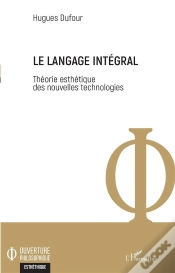 Capa do artigo Le Langage Intégral ; Théorie Esthétique Des Nouvelles Technologies