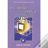 Le Langage Java ; Programmer Par L'Exemple
