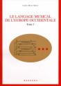 Le Langage Musical De L'Europe Occidentale : Tome 1 : Texte Et Glossaire - Preview